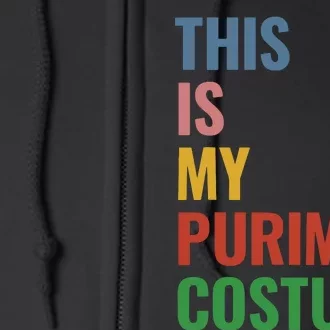 This Is My Purim Costume Full Zip Hoodie