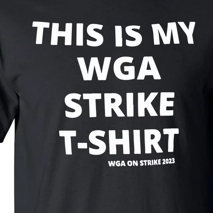 This Is My Wga Strike Tee Tall T-Shirt