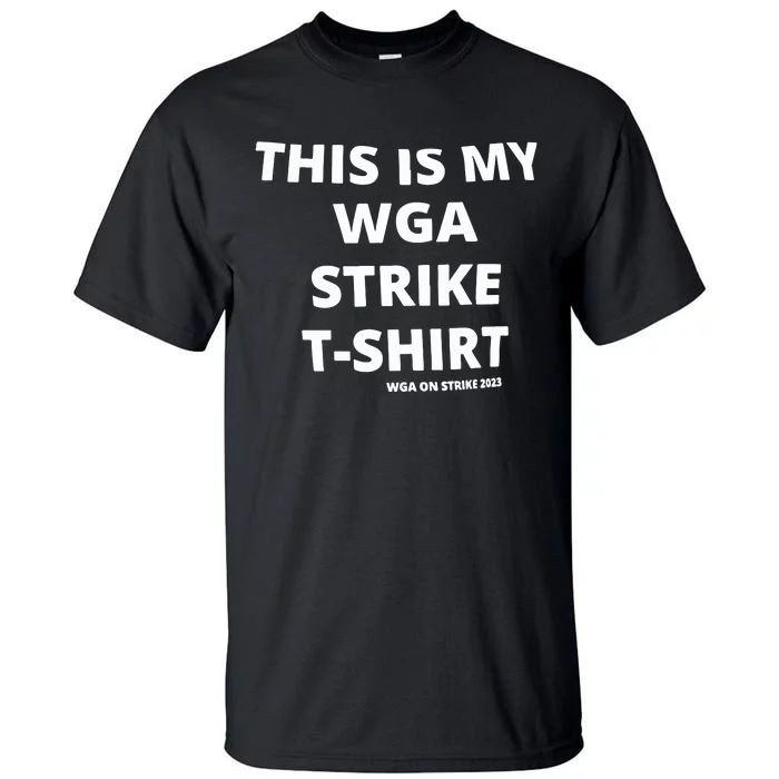 This Is My Wga Strike Tee Tall T-Shirt