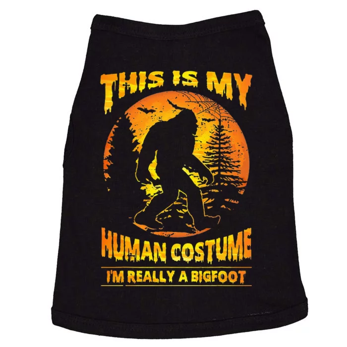 This Is My Human Costume Im Really A Bigfoot Doggie Tank