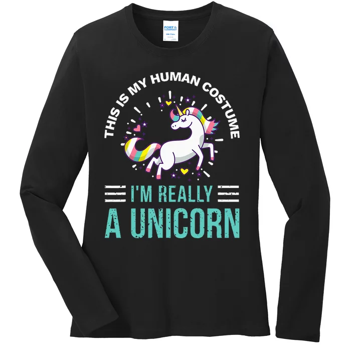 This Is My Human Costume Im Really A Unicorn Ladies Long Sleeve Shirt