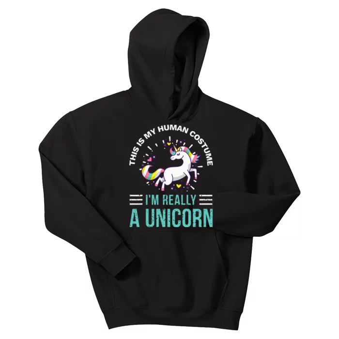 This Is My Human Costume Im Really A Unicorn Kids Hoodie