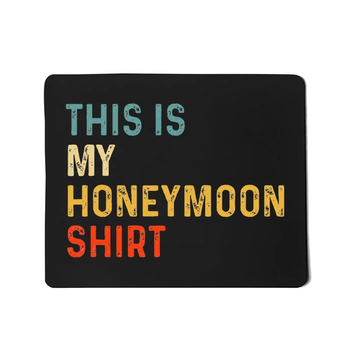 This Is My Honeymoon Matching Couple Honeymoon Mousepad