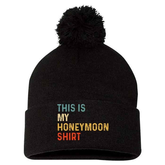 This Is My Honeymoon Matching Couple Honeymoon Pom Pom 12in Knit Beanie