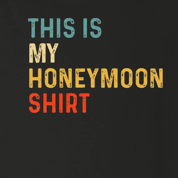 This Is My Honeymoon Matching Couple Honeymoon Toddler Long Sleeve Shirt