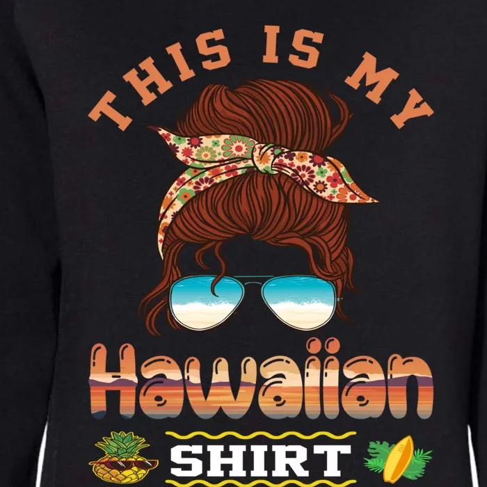 This Is My Hawaiian Gift Luau Aloha Pineapple Messy Bun Funny Gift Womens California Wash Sweatshirt