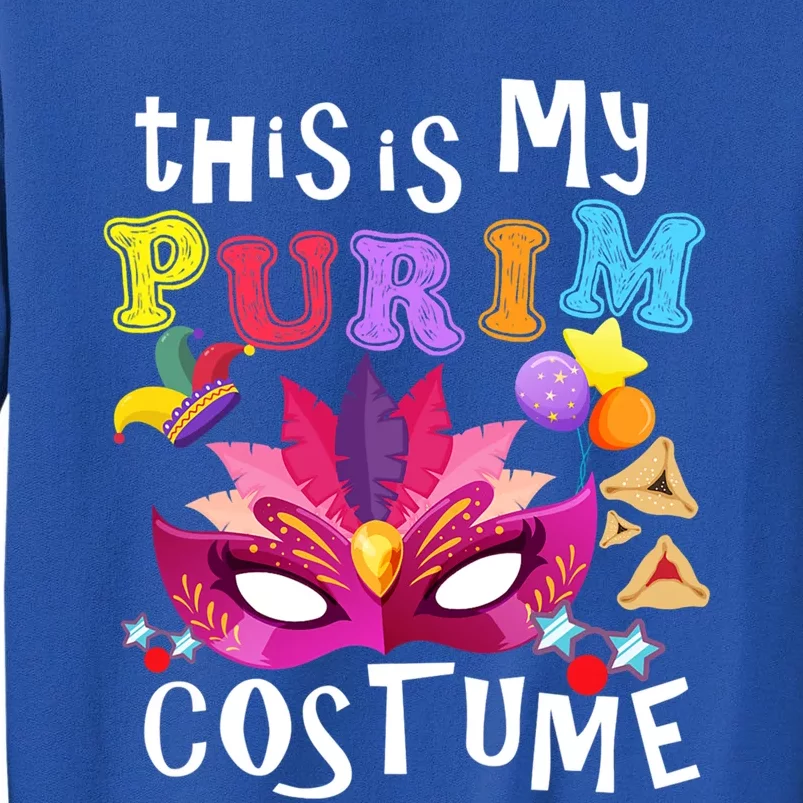 This Is My Purim Costume Jewish Purim Gift Tall Sweatshirt