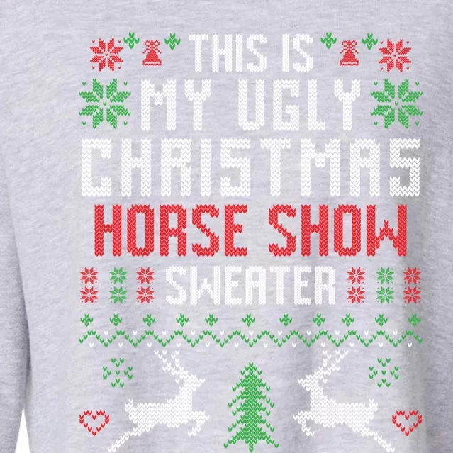 This Is My Ugly Christmas Horse Show Sweater Riding Rider Gift Cropped Pullover Crew