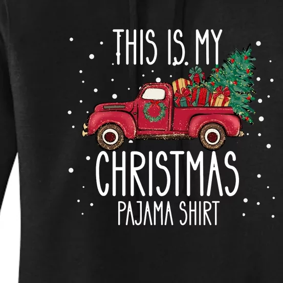 This Is My Christmas Pajama Christmas Truck Women's Pullover Hoodie