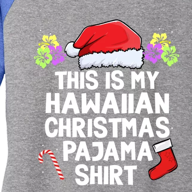 This Is My Hawaiian Christmas Pajama Matching Family Hawaii Cool Gift Women's Tri-Blend 3/4-Sleeve Raglan Shirt