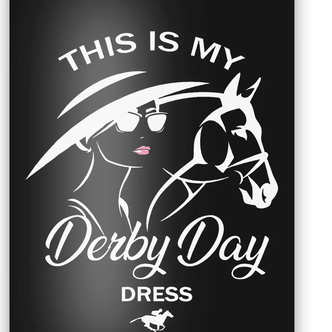 This Is My Derby Day Dress Funny Ky Derby Horse Poster