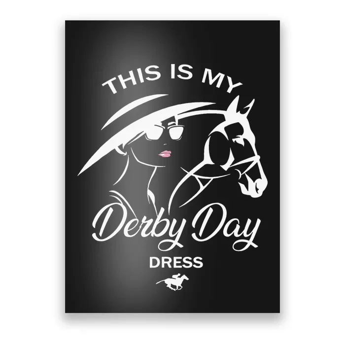 This Is My Derby Day Dress Funny Ky Derby Horse Poster