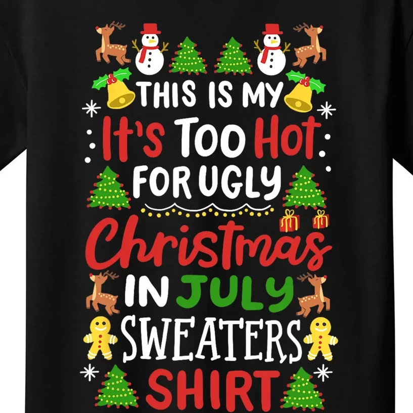 This Is My Its Too Hot For Ugly Christmas Sweaters Kids T-Shirt