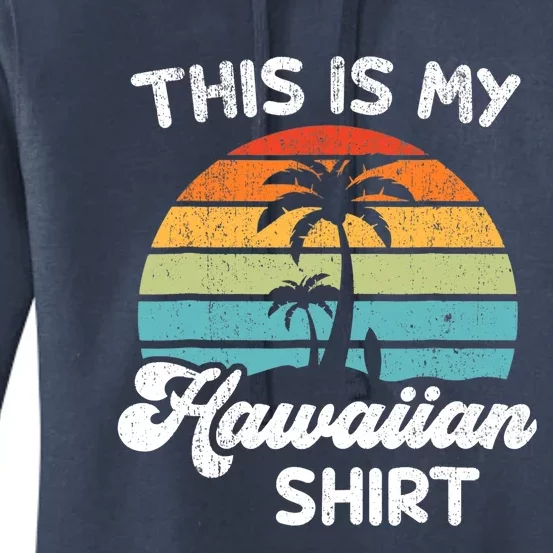 This is My Hawaiian Aloha Hawaii fors Wo Boy Women's Pullover Hoodie