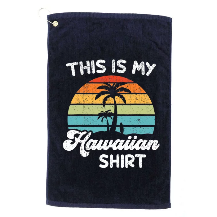 This is My Hawaiian Aloha Hawaii fors Wo Boy Platinum Collection Golf Towel