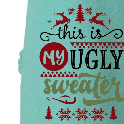 This Is My Ugly Sweater Christmas Doggie 3-End Fleece Hoodie