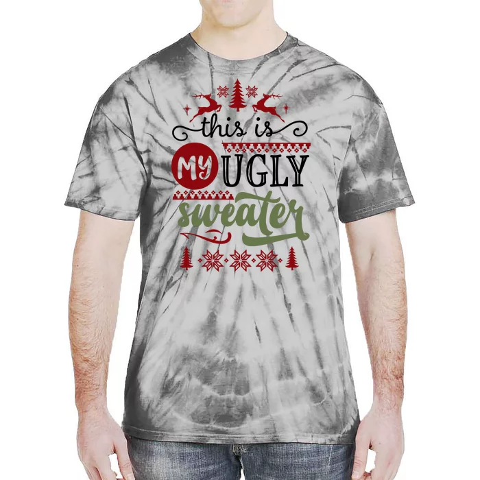 This Is My Ugly Sweater Christmas Tie-Dye T-Shirt