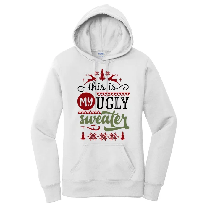 This Is My Ugly Sweater Christmas Women's Pullover Hoodie