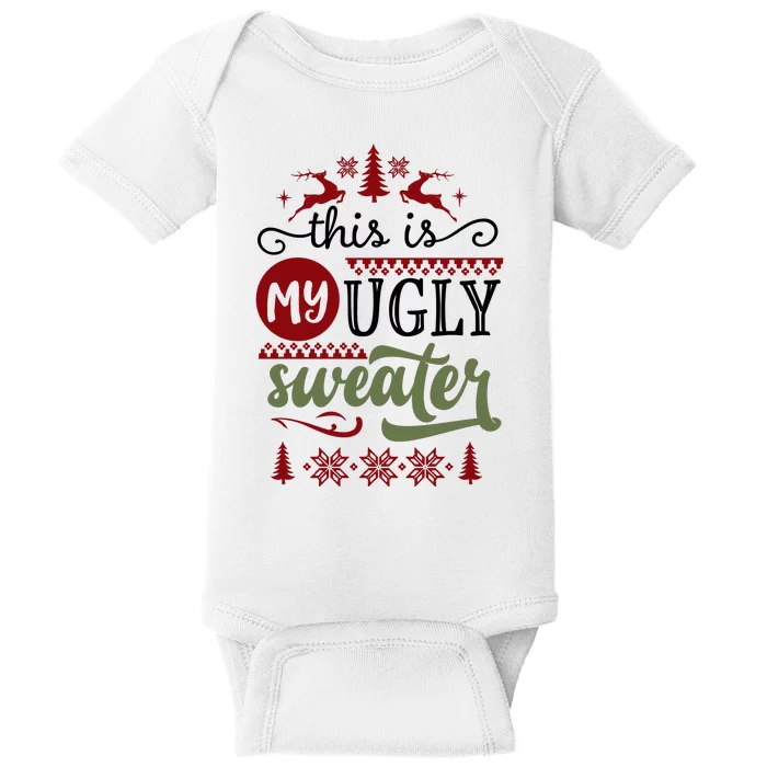 This Is My Ugly Sweater Christmas Baby Bodysuit