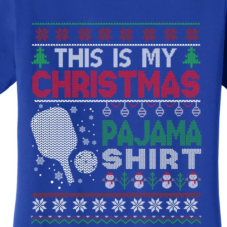 This Is My Christmas Pajama Pickleball Gift Ugly Sweater Gift Women's T-Shirt