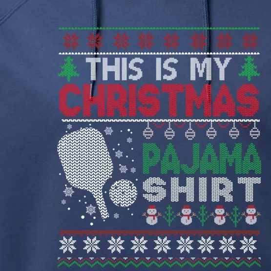 This Is My Christmas Pajama Pickleball Gift Ugly Sweater Gift Performance Fleece Hoodie