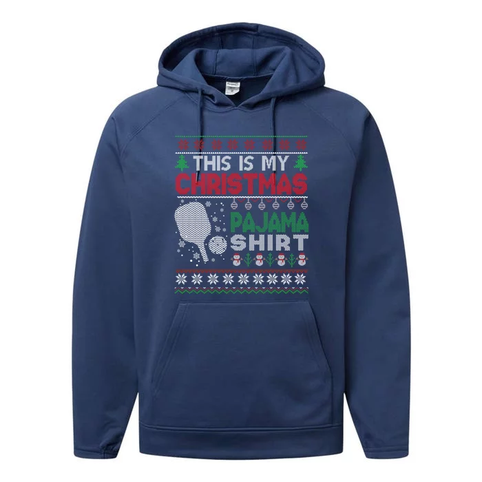 This Is My Christmas Pajama Pickleball Gift Ugly Sweater Gift Performance Fleece Hoodie