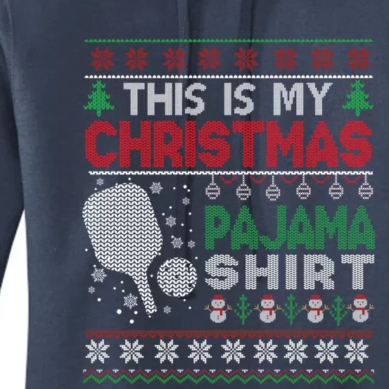 This Is My Christmas Pajama Pickleball Gift Ugly Sweater Gift Women's Pullover Hoodie