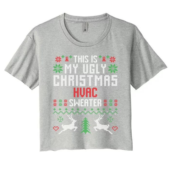 This Is My Ugly Christmas Hvac Sweater Funny Hvac Technician Great Gift Women's Crop Top Tee