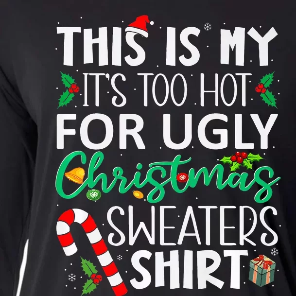 This Is My It'S Too Hot For Ugly Christmas Sweaters Funny Cooling Performance Long Sleeve Crew