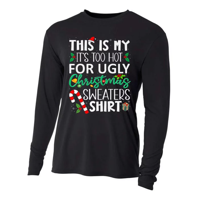 This Is My It'S Too Hot For Ugly Christmas Sweaters Funny Cooling Performance Long Sleeve Crew