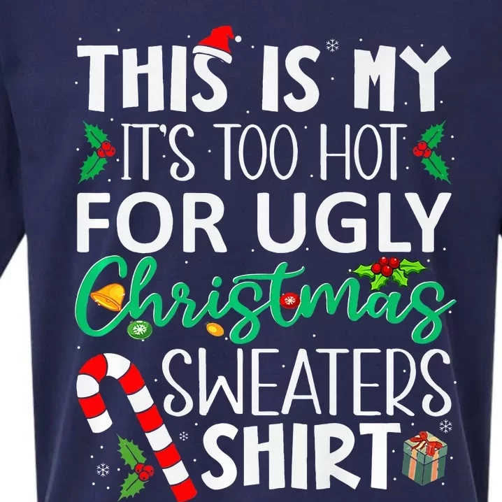 This Is My It'S Too Hot For Ugly Christmas Sweaters Funny Sueded Cloud Jersey T-Shirt