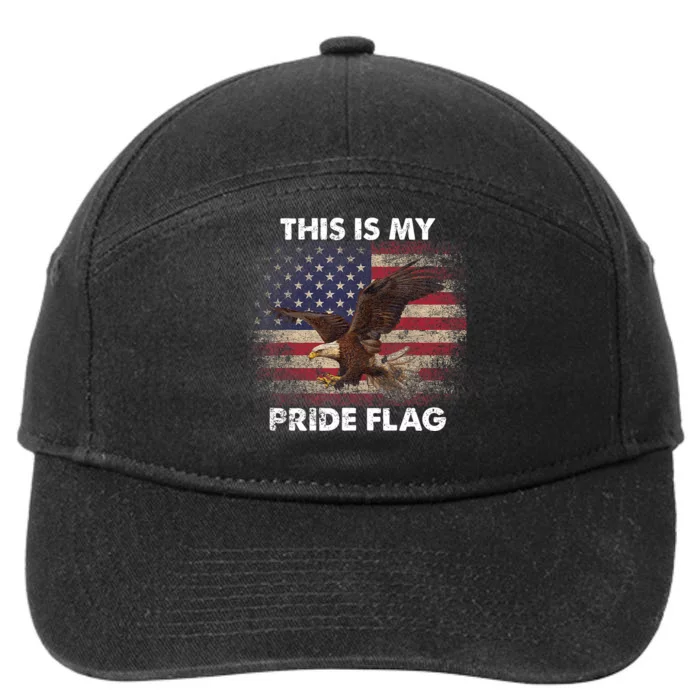 This Is My Pride Flag Usa American 4th Of July 2024 7-Panel Snapback Hat