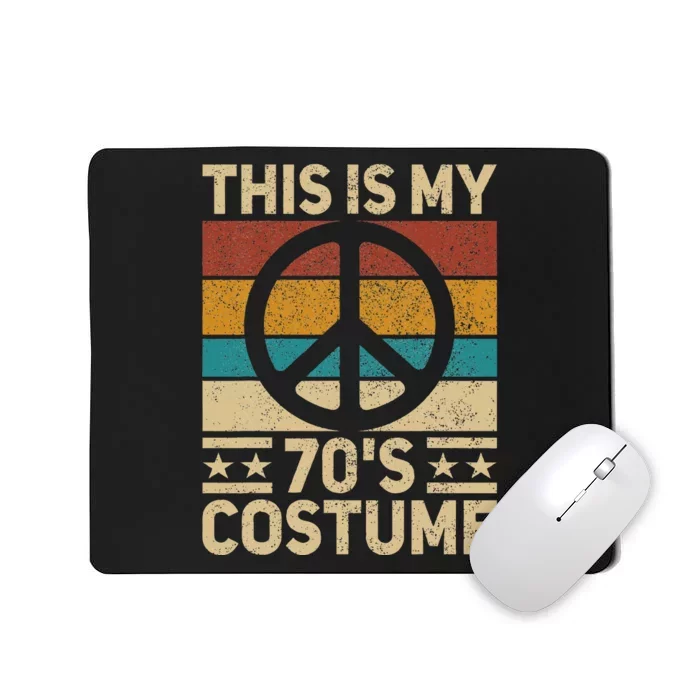 This is My 70s Costume Funny Groovy Peace Mousepad