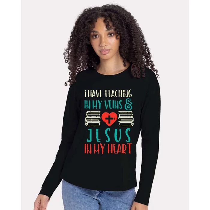 Teaching In My Veins Jesus In My Heart God Christian Teacher Womens Cotton Relaxed Long Sleeve T-Shirt