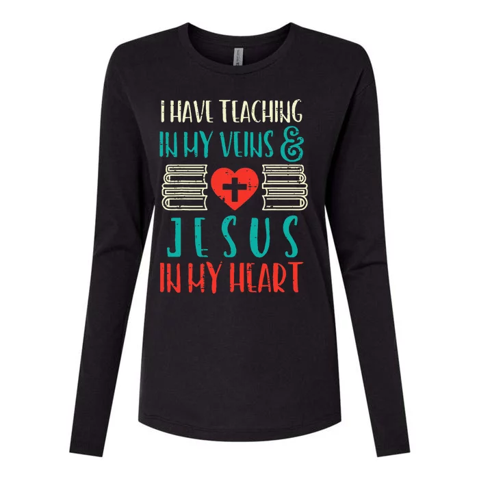 Teaching In My Veins Jesus In My Heart God Christian Teacher Womens Cotton Relaxed Long Sleeve T-Shirt