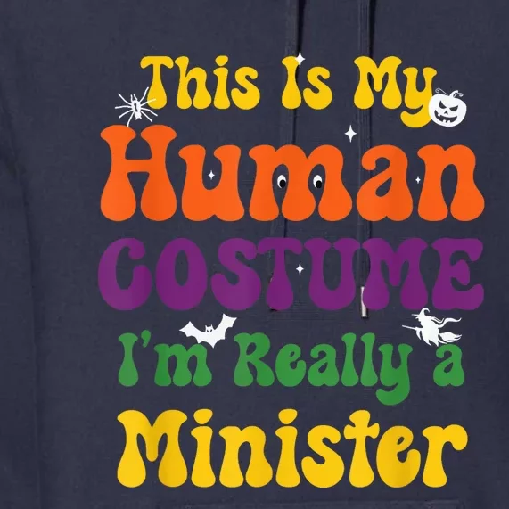 This is My Human Costume I'm Really Halloween Themed Party Premium Hoodie