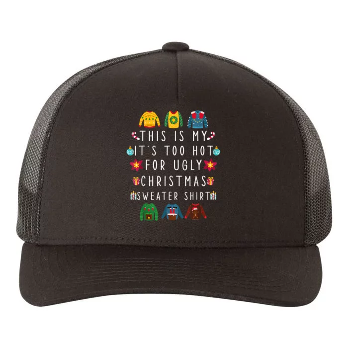 This Is My It's Too Hot For Ugly Christmas Sweaters Funny Yupoong Adult 5-Panel Trucker Hat