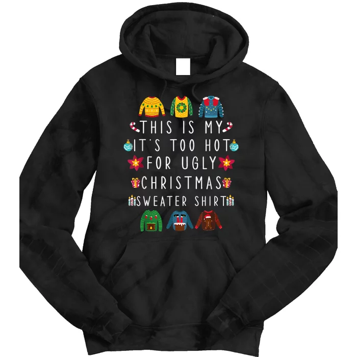 This Is My It's Too Hot For Ugly Christmas Sweaters Funny Tie Dye Hoodie