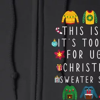 This Is My It's Too Hot For Ugly Christmas Sweaters Funny Full Zip Hoodie