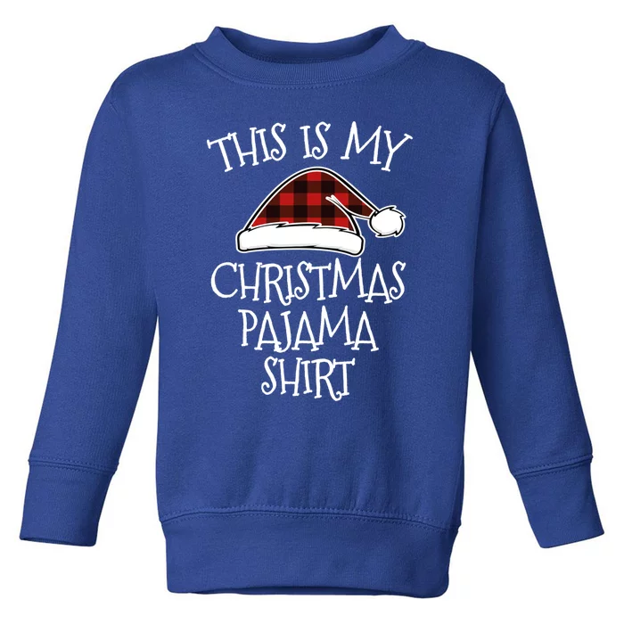 This Is My Christmas Pajama Meaningful Gift Xmas Buffalo Red Plaid Meaningful Gi Toddler Sweatshirt