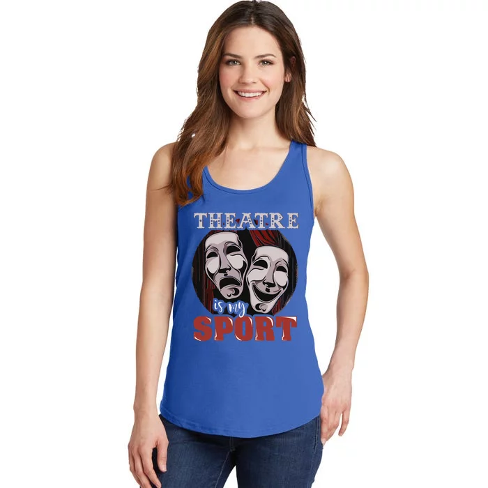 Theatre Is My Sport Musical Actor Gift Ladies Essential Tank