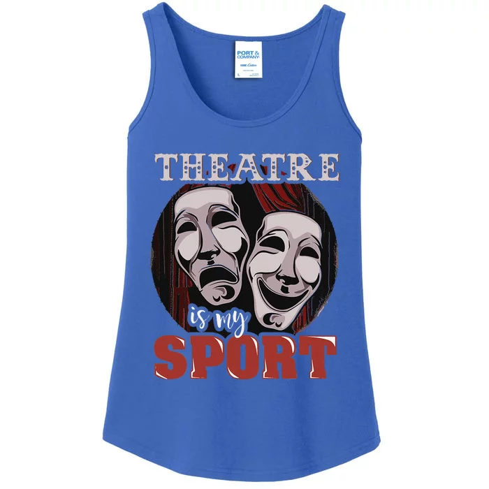 Theatre Is My Sport Musical Actor Gift Ladies Essential Tank