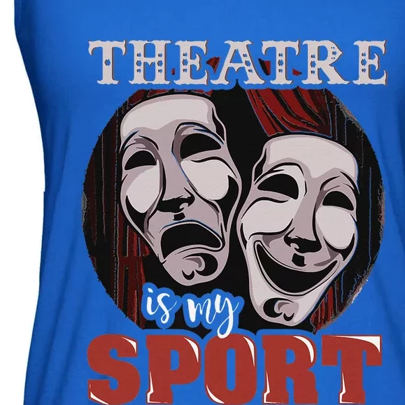 Theatre Is My Sport Musical Actor Gift Ladies Essential Flowy Tank