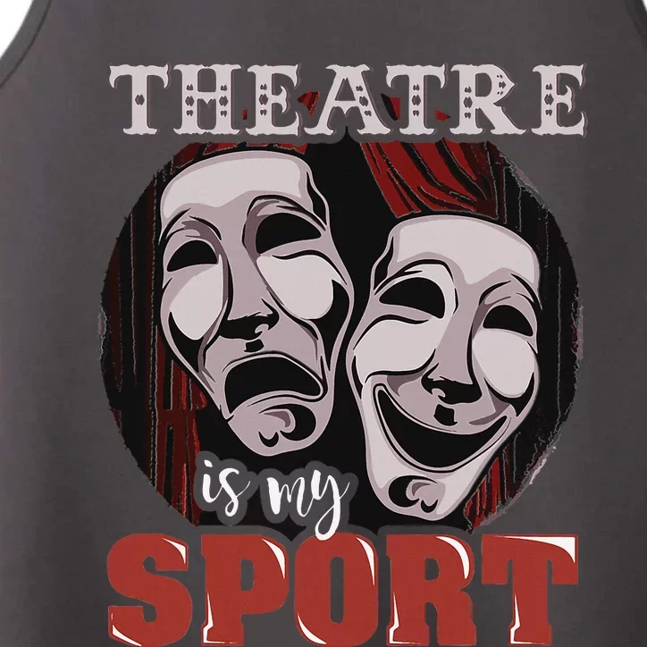 Theatre Is My Sport Musical Actor Gift Performance Tank