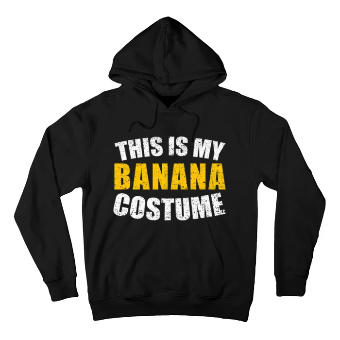 This Is My BANANA Costume Lazy Creepy Halloween Costume Hoodie