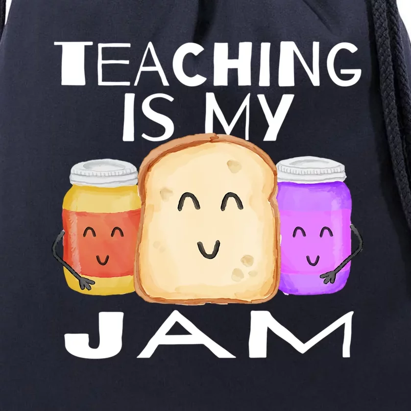 Teaching Is My Jam Cute Gift I Love Teaching Teachers Gift Drawstring Bag