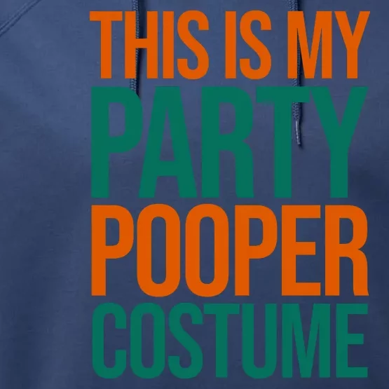 This Is My Party Pooper Costume Performance Fleece Hoodie