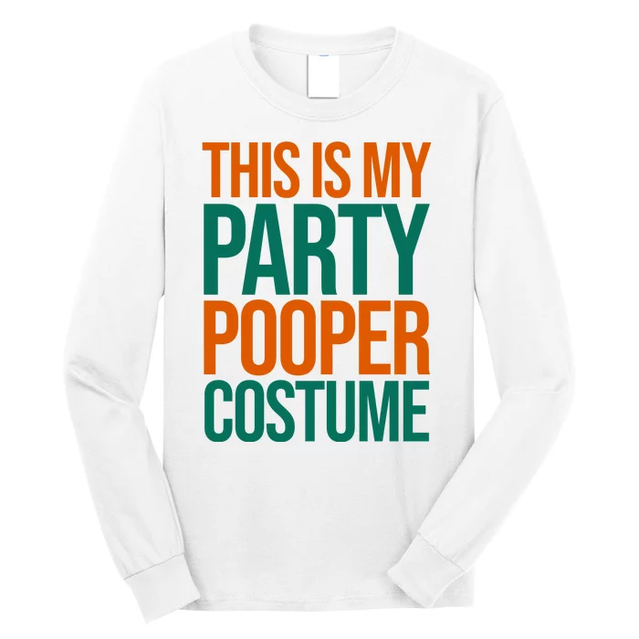 This Is My Party Pooper Costume Long Sleeve Shirt