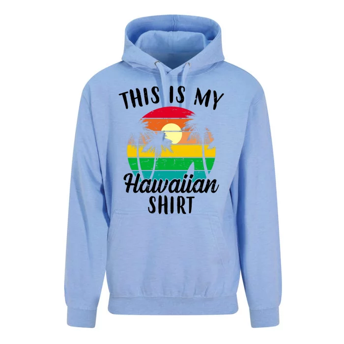 This Is My Hawaiian Shirt Unisex Surf Hoodie