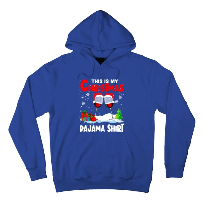 This Is My Christmas Pajama Gift Xmas Santa Wine Er Cute Gift Hoodie